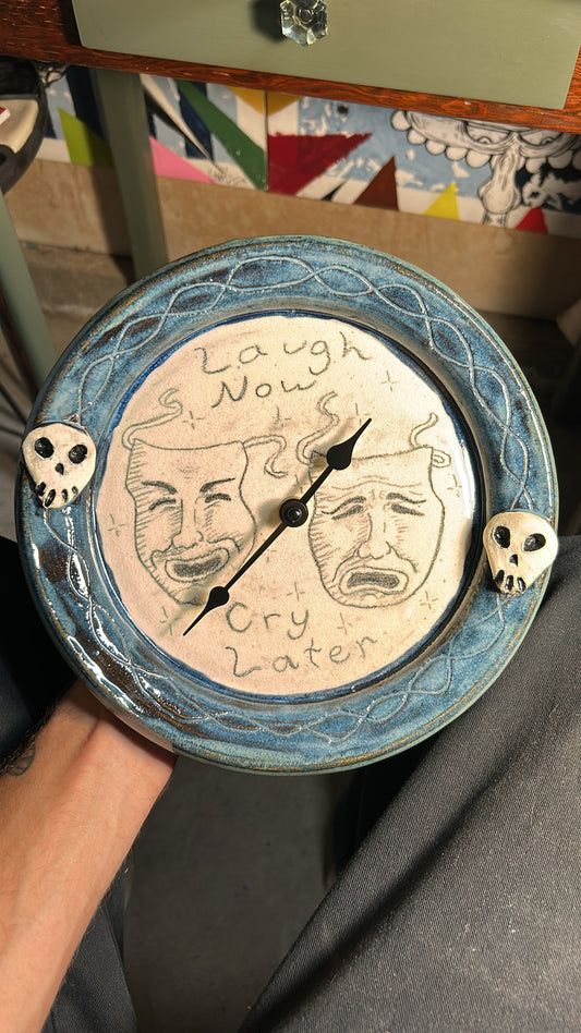 Laugh Now Cry Later Clock